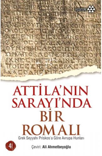 Atilla'nın Sarayı'nda Bir Romalı