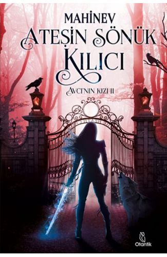 Avcı'nın Kızı 2 - Ateşin Sönük Kılıcı (Ciltli)