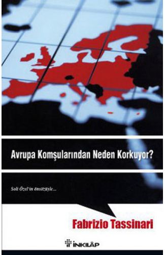 Avrupa Komşularından Neden Korkuyor?