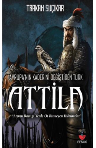 Avrupa'nın Kaderini Değiştiren Türk - Attila
