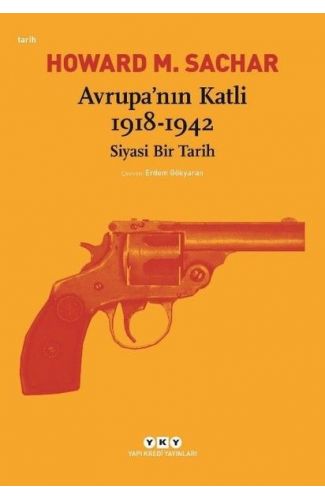 Avrupa’nın Katli 1918-1942 Siyasi Bir Tarih