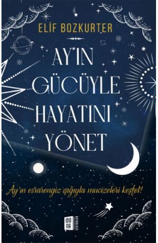Ay’ın Gücüyle Hayatını Yönet