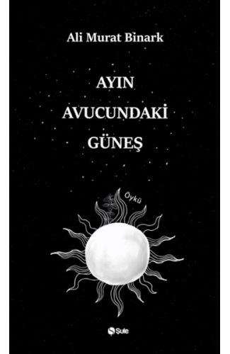 Ayın Avucundaki Güneş