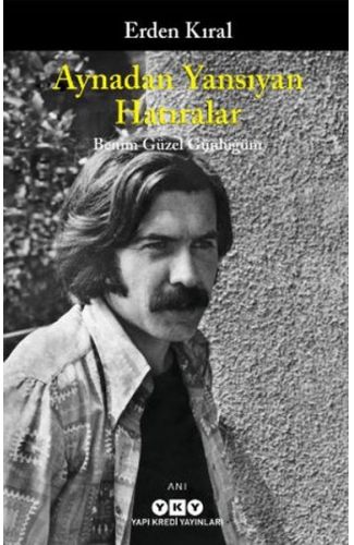 Aynadan Yansıyan Hatıralar - Benim Güzel Günlüğüm