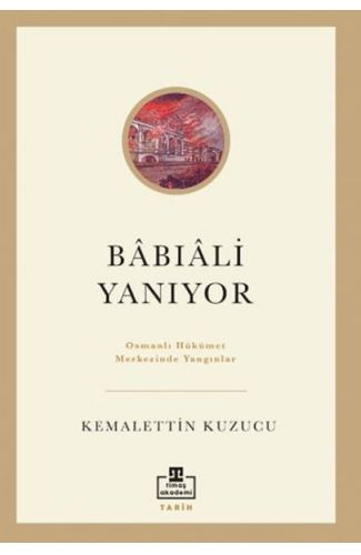 Bâbıâli Yanıyor