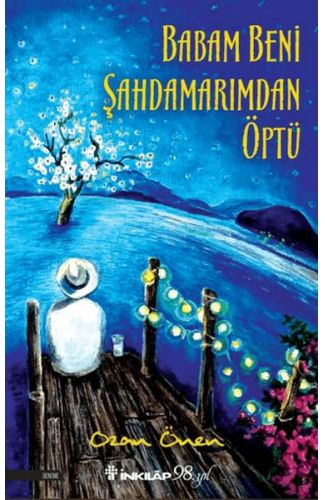 Babam Beni Şahdamarımdan Öptü