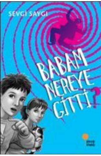 Babam Nereye Gitti?