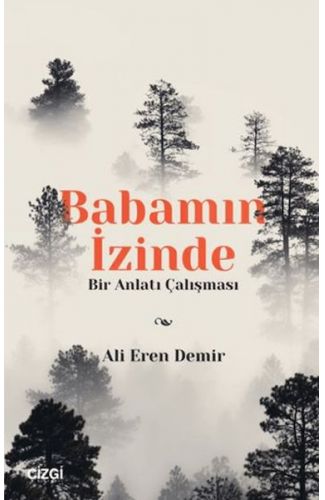Babamın İzinde - Bir Anlatı Çalışması