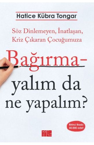 Bağırmayalım da Ne Yapalım?