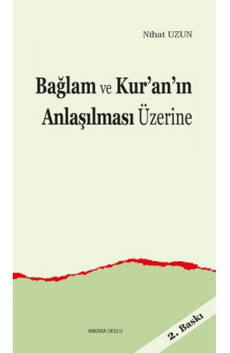Bağlam ve Kur’an’ın Anlaşılması Üzerine