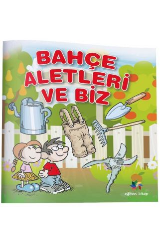 Bahçe Aletleri ve Biz
