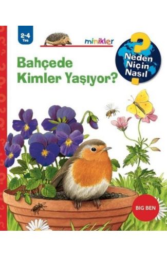 Bahçede Kimler Yaşıyor? - Neden Niçin Nasıl 2 - 4 Yaş
