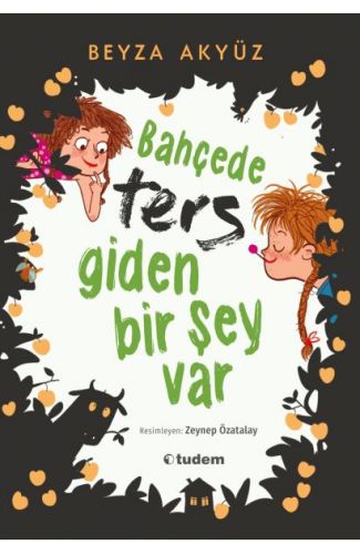 Bahçede Ters Giden Bir Şey Var