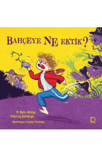 Bahçeye Ne Ektik?