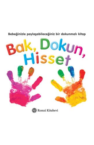 Bak, Dokun, Hisset