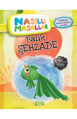 Balık Şehzade - Nasıllı Masallar (Etkinlikli)
