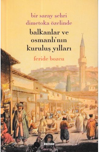 Balkanklar Ve Osmanlı'nın Kuruluş Yılları