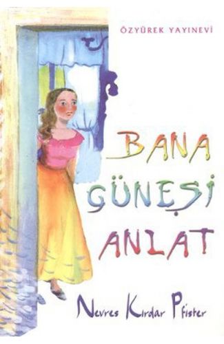 Bana Güneşi Anlat