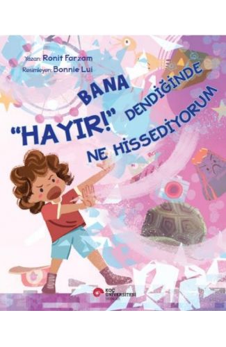 Bana “Hayır!” Dendiğinde Ne Hissediyorum