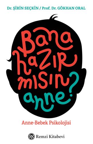 Bana Hazır mısın Anne? - Anne-Bebek Psikolojisi