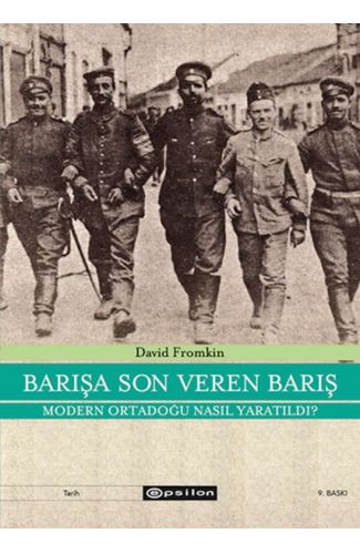 Barışa Son Veren Barış Moden Ortadoğu Nasıl Yaratıldı?