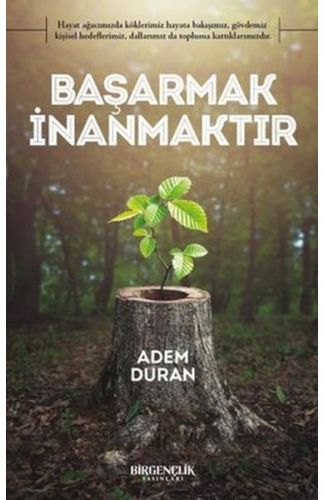 Başarmak İnanmaktır