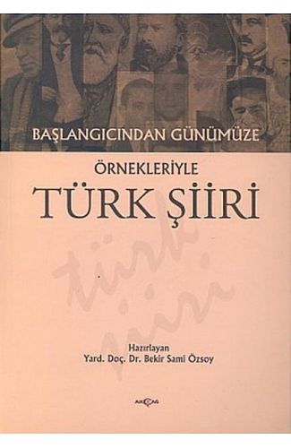 Başlangıcından Günümüze Örnekleriyle Türk Şiiri