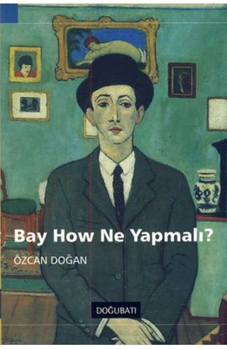 Bay How Ne Yapmalı?
