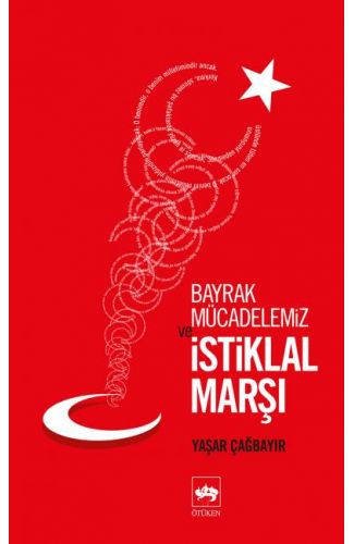Bayrak Mücadelemiz ve İstikal Marşı