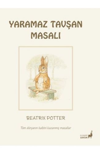 Beatrix Potter Yaramaz Tavşan Masalı