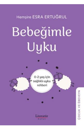Bebeğimle Uyku - 0-2 yaş için sağlıklı uyku rehber