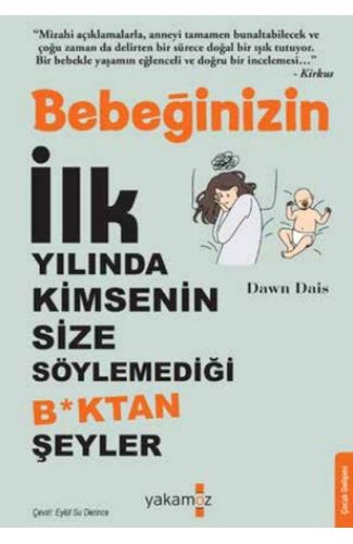 Bebeğinizin İlk Yılında Kimsenin Size Söylemediği Boktan Şeyler