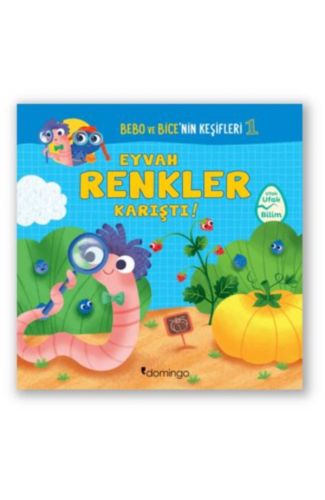 Bebo ve Bice’nin Keşifleri 1 - Eyvah Renkler Karıştı!