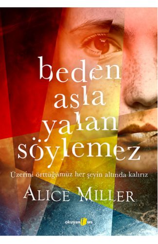 Beden Asla Yalan Söylemez