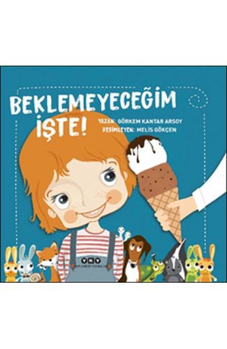 Beklemeyeceğim İşte!