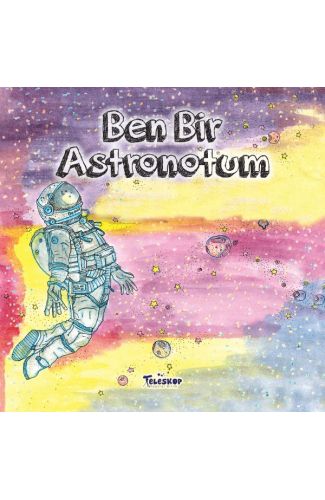 Ben Bir Astronotum - Meslekler Serisi