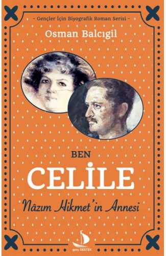 Ben Celile Nazım Hikmet’in Annesi
