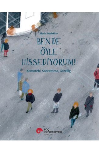 Ben De Öyle Hissediyorum! Komorebı, Sobremesa, Gezellıg
