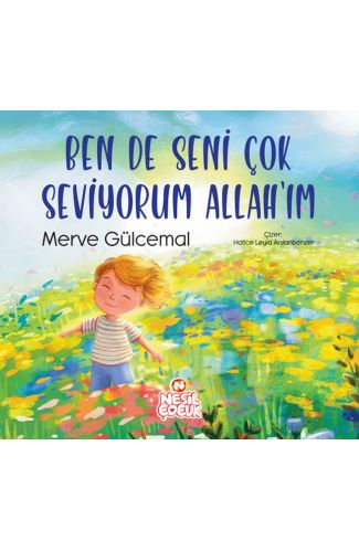 Ben de Seni Çok Seviyorum Allah’ım