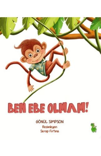 Ben Ebe Olmam!