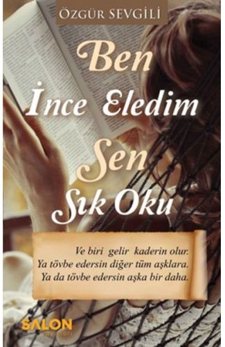 Ben İnce Eledim Sen Sık Oku