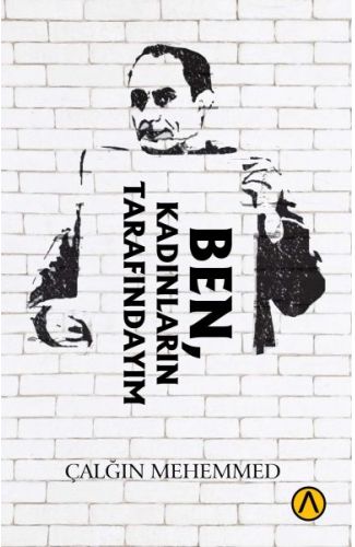 Ben, Kadınların Tarafındayım