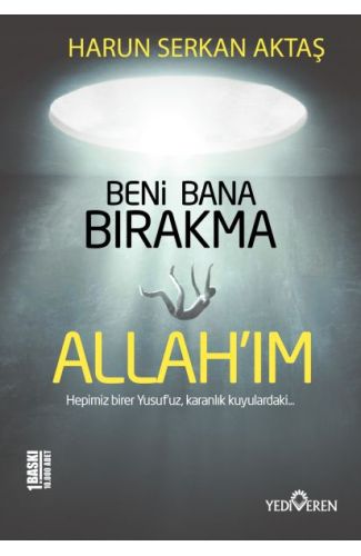 Beni Bana Bırakma Allahım