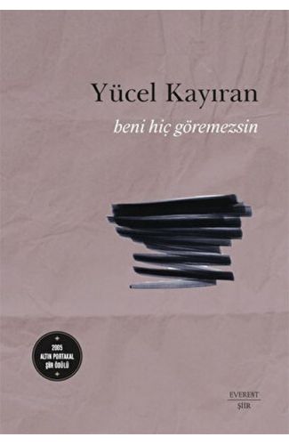Beni hiç göremezsin