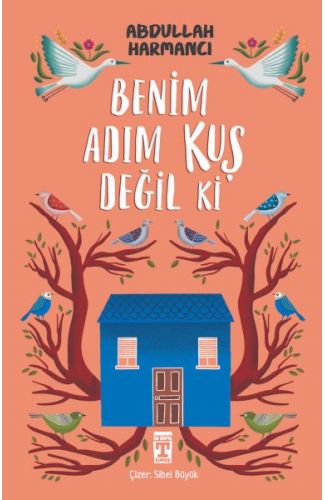 Benim Adım Kuş Değil ki