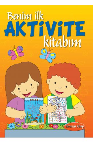 Benim İlk Aktivite Kitabım (Turuncu Kitap)