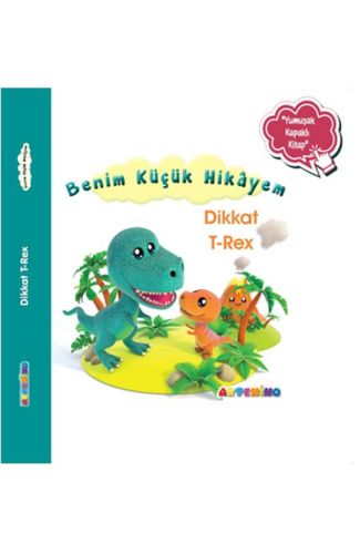 Benim Küçük Hikâyem Dikkat T-Rex