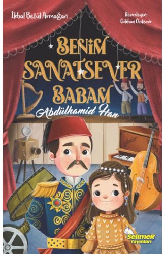 Benim Sanatsever Babam Abdülhamid Han