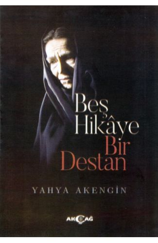 Beş Hikaye Bir Destan
