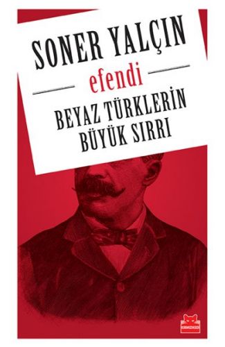 Beyaz Türklerin Büyük Sırrı - Efendi